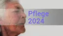 Änderungen der Pflegeleistungen ab 2024